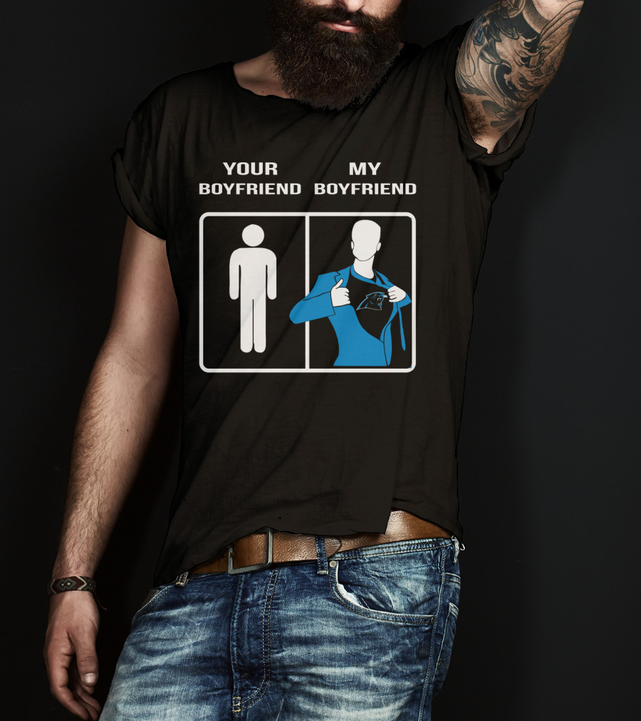 Your Boyfriend My Boyfriend Carolina Panthers T-Shirt
