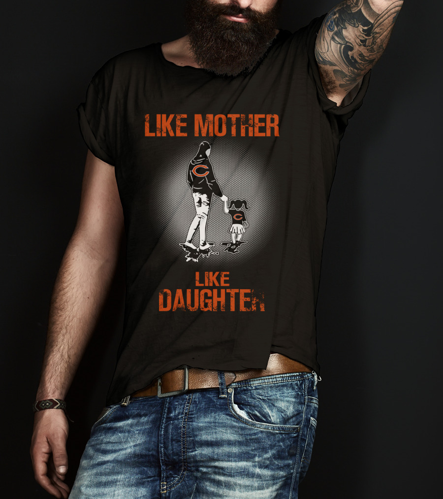 Like Mother Like Daughter Chicago Bears Fan T-Shirt