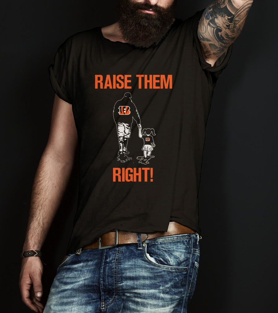 Raise Them Right Cincinnati Bengals T-Shirt