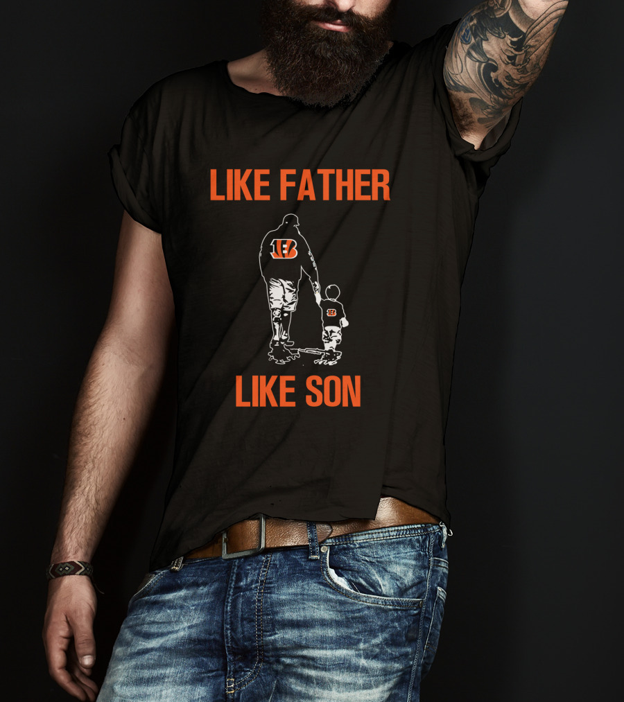 Cincinnati Bengals Like Father Like Son T-Shirt