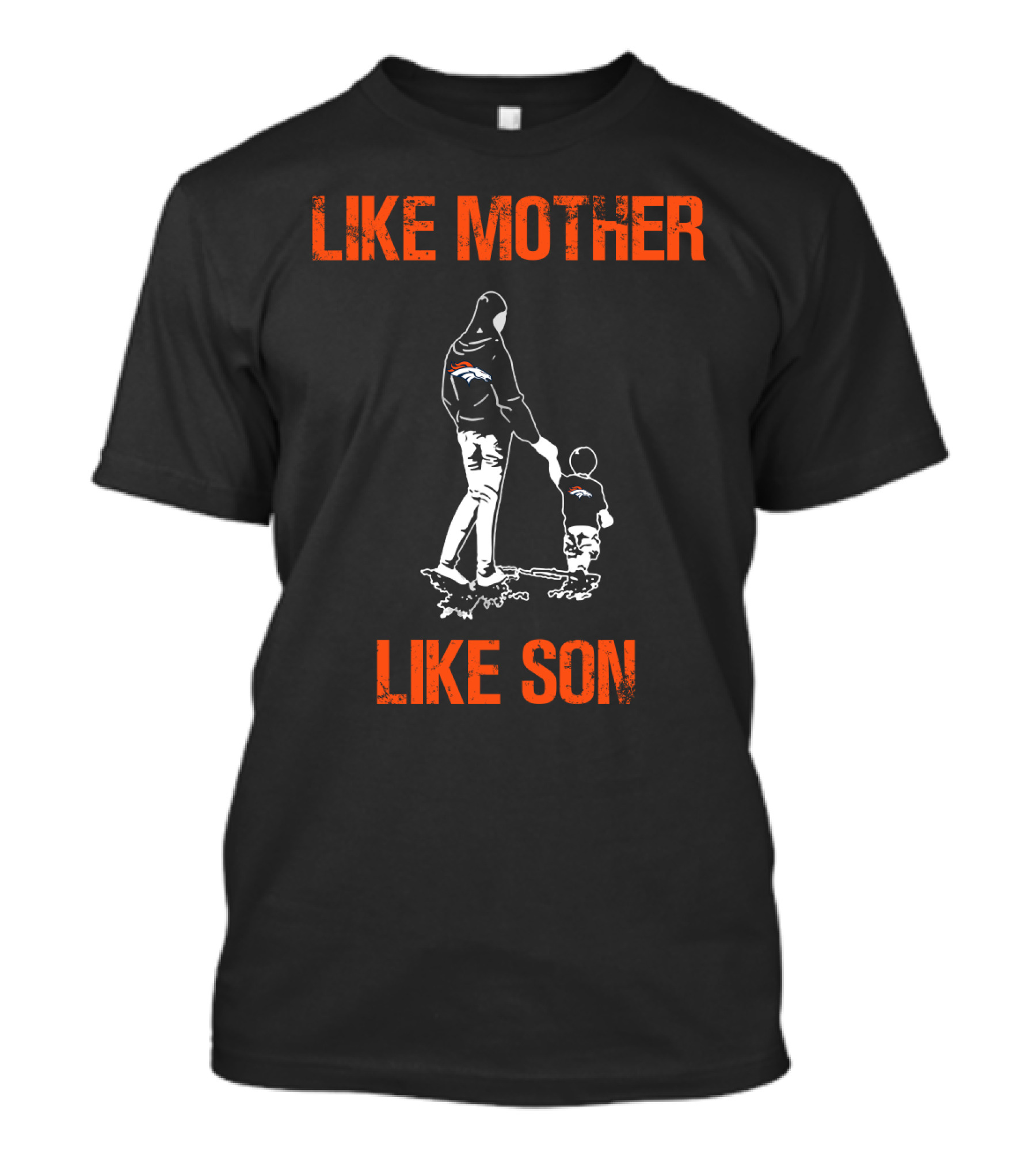 Like Mother Like Son Denver Broncos Fan Walk T-Shirt