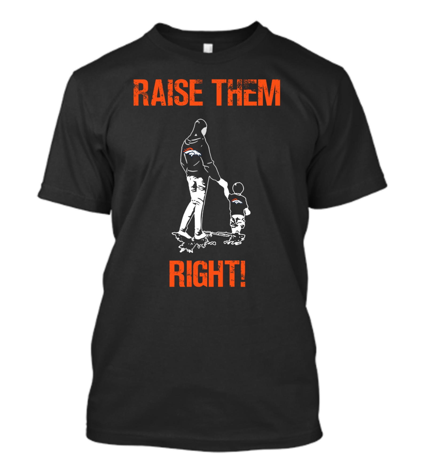 Raise Them Right Denver Broncos Family Bonding T-Shirt