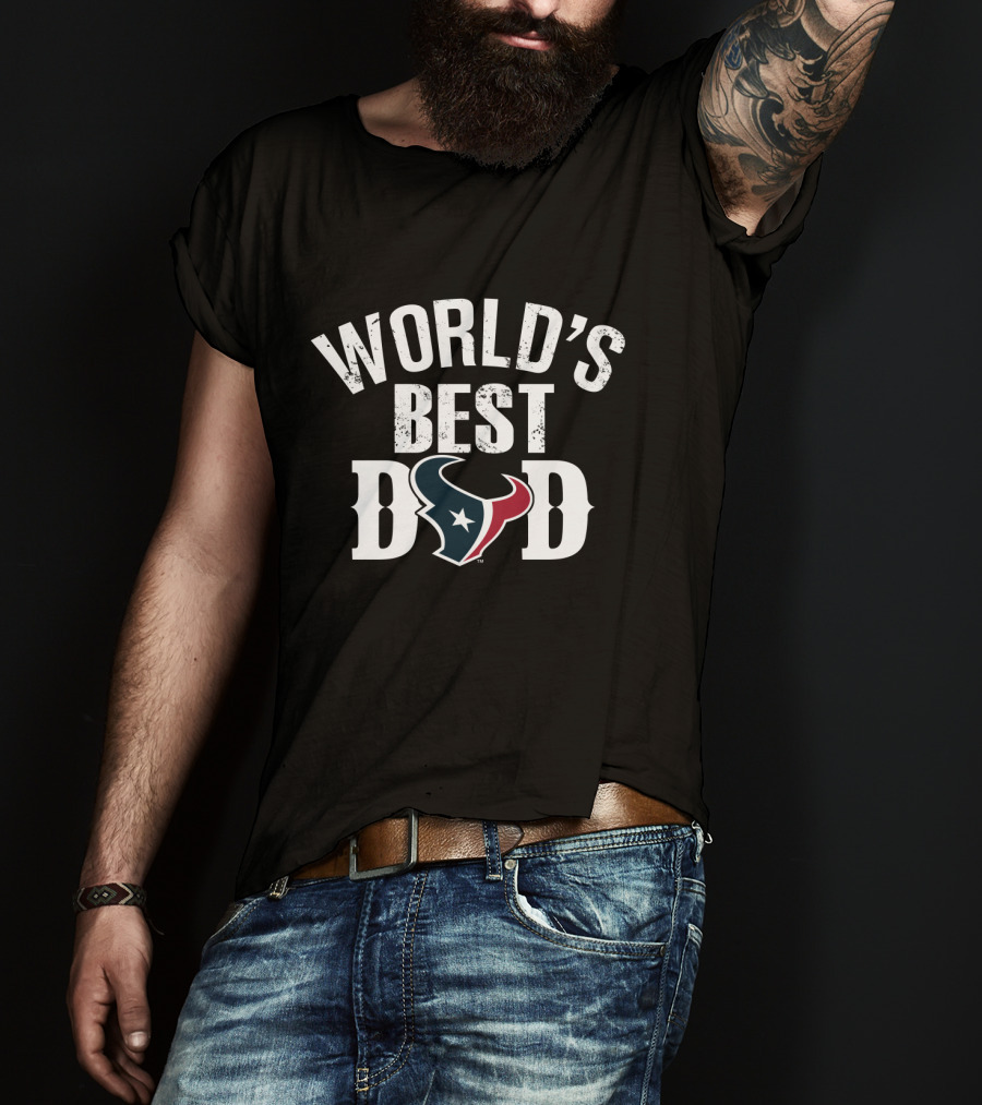 World's Best Dad Houston Texans T-Shirt