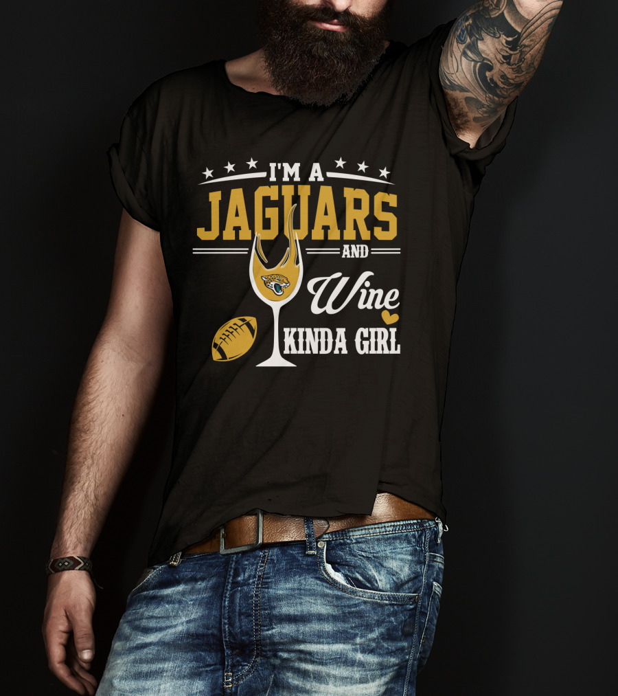 I'm A Jaguars And Wine Kinda Girl T-Shirt
