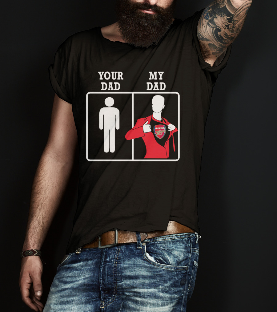Your Dad My Dad Arsenal Football Club Fan Superhero T-Shirt