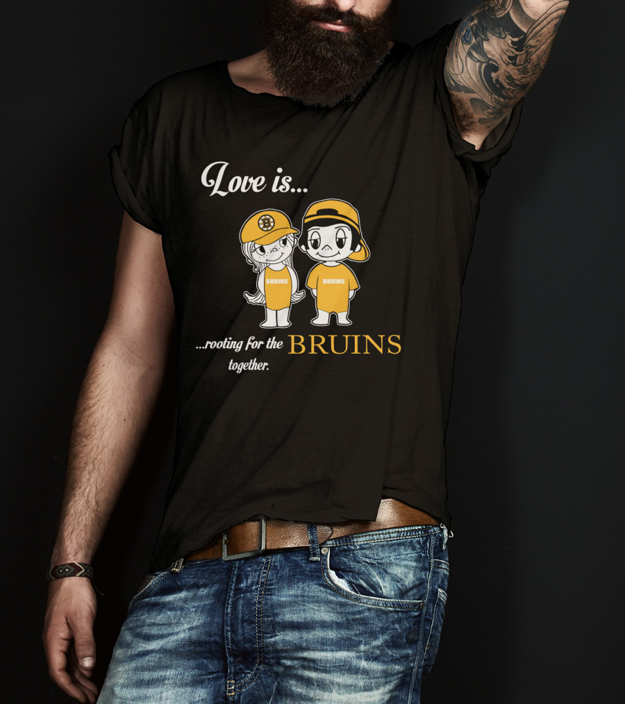 Love Is Rooting For The Boston Bruins Together T-Shirt