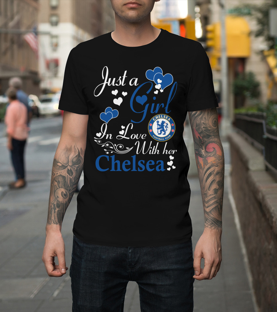 Just A Girl In Love With Her Chelsea Football Club T-Shirt