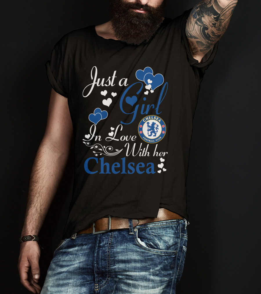 Just A Girl In Love With Her Chelsea Football Club T-Shirt