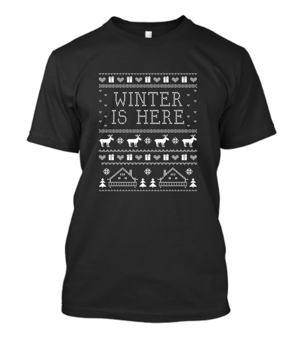Winter Is Here Ugly Christmas Sweater Style Mooses And Cabins T-Shirt