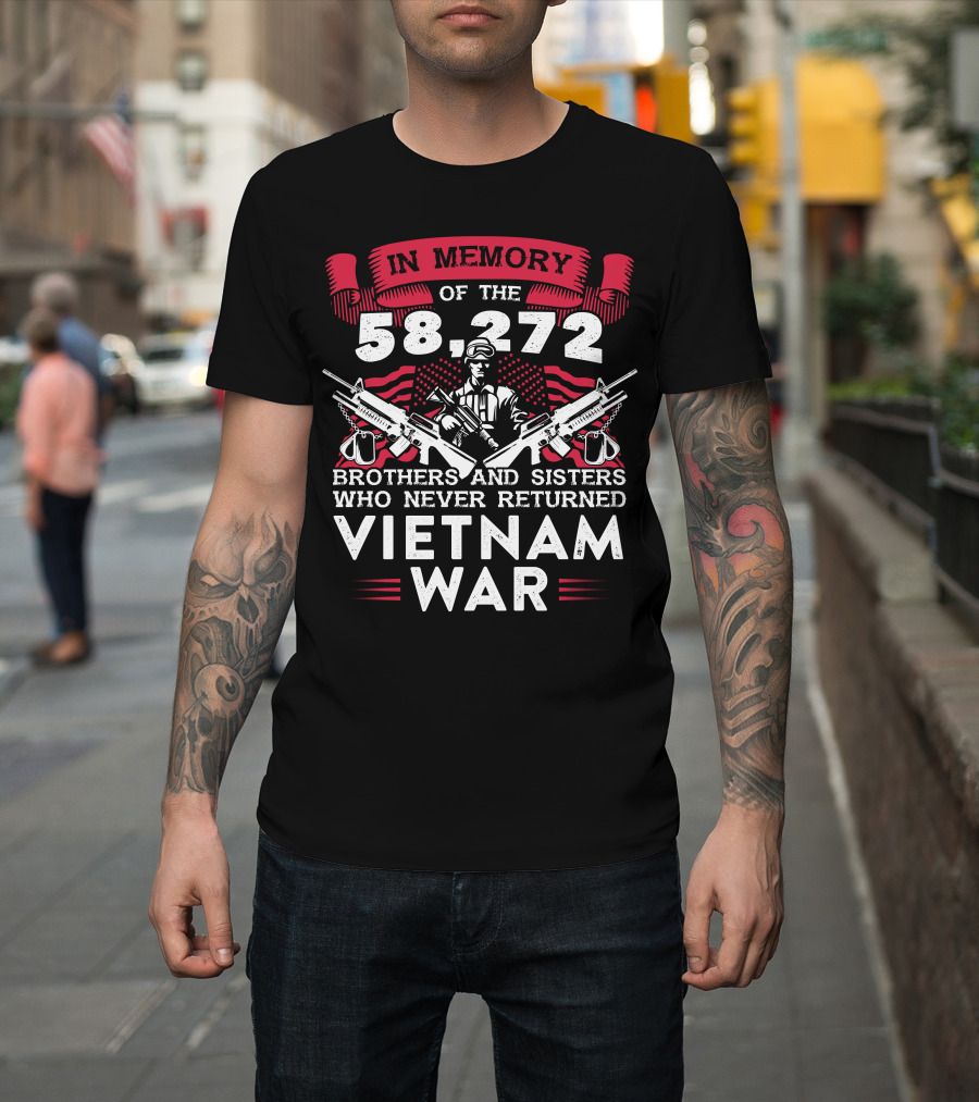 In Memory of the 58,272 Brothers and Sisters Who Never Returned Vietnam War T-Shirt
