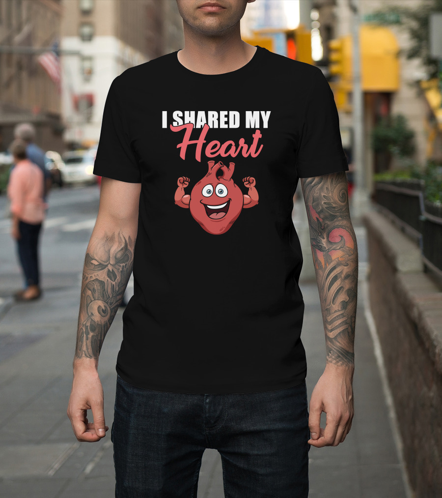 I Shared My Heart Cartoon Heart Transplant Patients T-Shirt